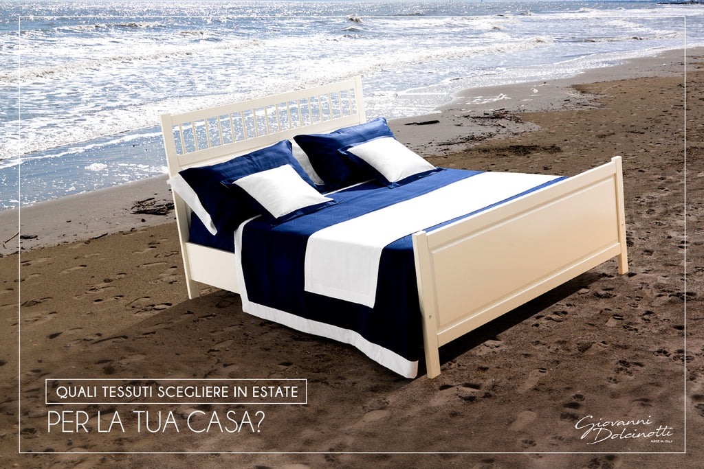 Quali tessuti scegliere in estate per la tua casa?